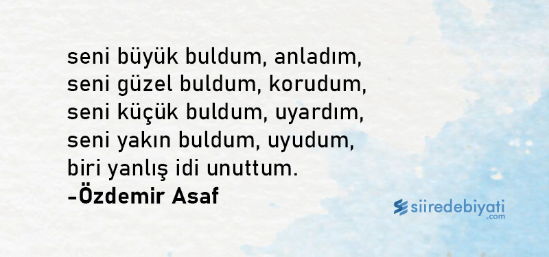 kısa şiirler Özdemir Asaf