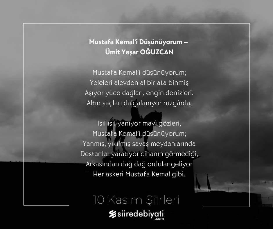 10 Kasım Şiirleri - Mustafa Kemal'i Düşünüyorum - Ümit Yaşar Oğuzcan